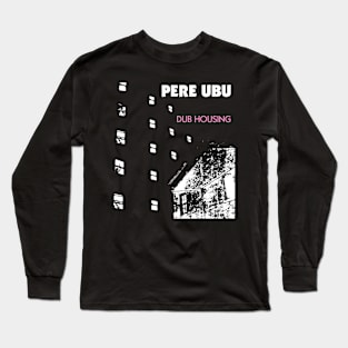 dub housing Long Sleeve T-Shirt